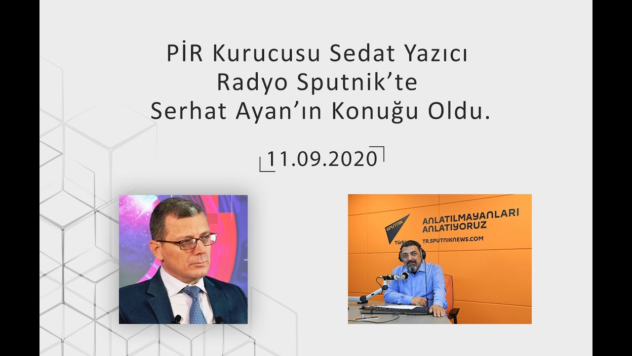 PİR Kurucusu Sedat Yazıcı Radyo Sputnik’te Serhat Ayan’ın Konuğu Oldu