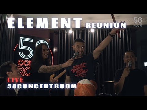 (PART 2) ELEMENT REUNION - Live at 58 Concert Room