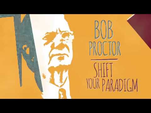 Bob Proctor - Shift Your Paradigm Meditation - The FULL Version!