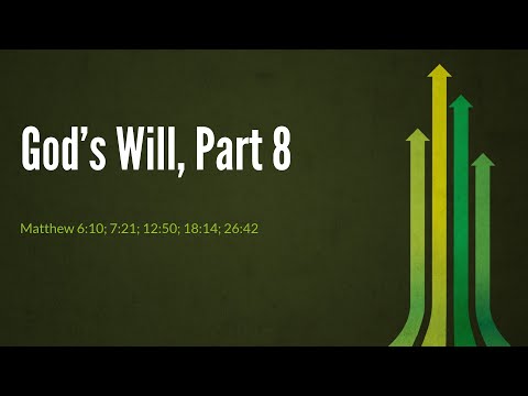 04/24/2024 "God's Will, Part 8" Wednesday Night Study