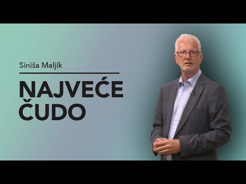 Najveće čudo - Siniša Maljik