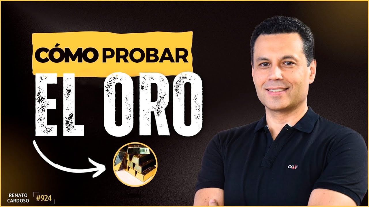 CÓMO PROBAR EL ORO