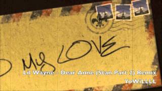 Lil Wayne - Dear Anne (Stan Part 2) Remake - YoWiLLLL