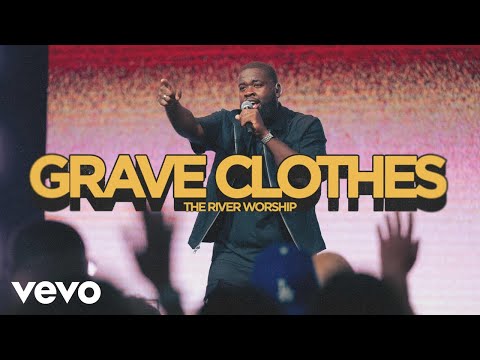 Grave Clothes - The River Worship