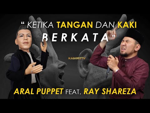 ARAL PUPPET feat RAY SHAREZA - KETIKA TANGAN DAN KAKI BERKATA #RAMADHAN #KABOBSTV #PUASA #RELIGI