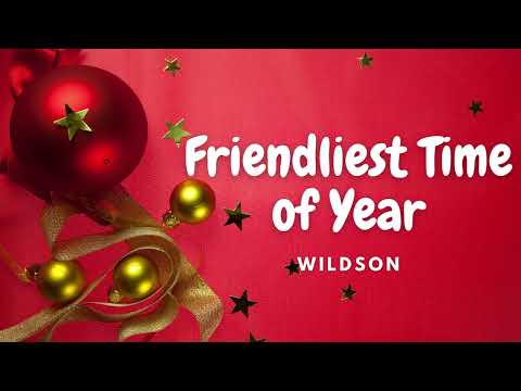 Friendliest Time of Year - Wildson |🎵 Christmas Song | 💓 140 BPM