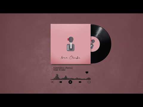 AUTOMÁTICO (REMIX) - Maria Becerra; Ivan Crube