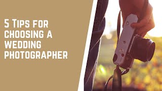 5 tips for choosing a wedding photographer