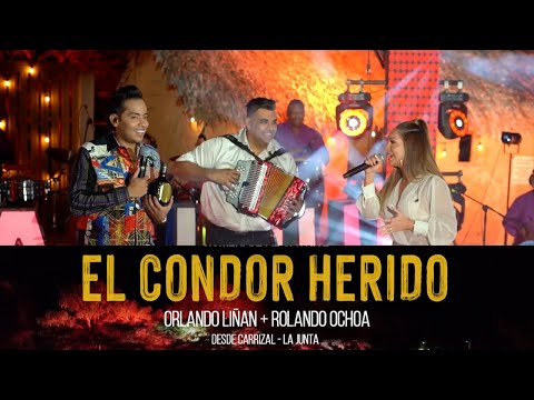 CONDOR HERIDO - ORLANDO LIÑAN + ROLANDO OCHOA, KIMBERLY REYES - (Homenaje Al Cacique 2)