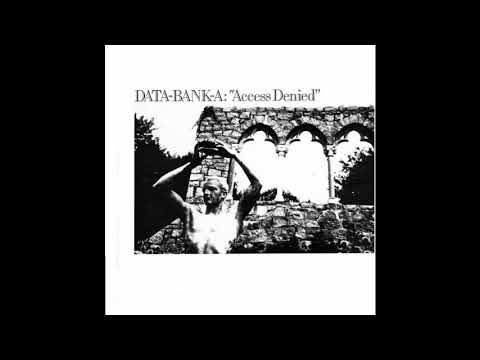 Data-Bank-A - Access Denied (Full Album)