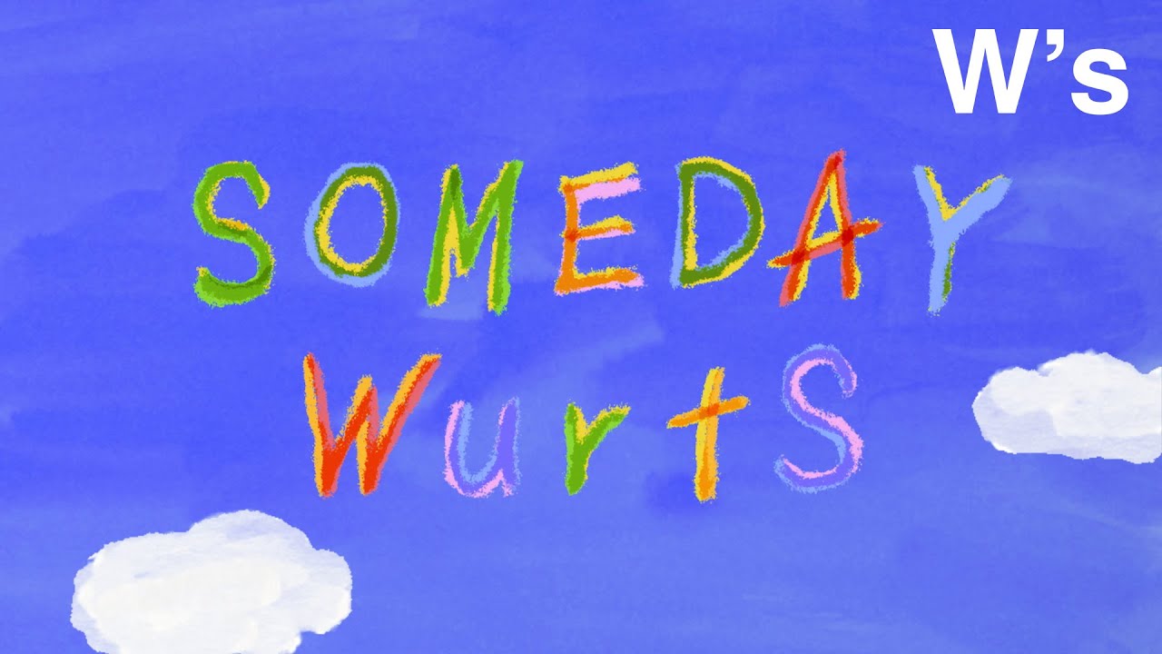 【W’s】WurtS - SOMEDAY (Lyric Video)