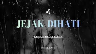 Download lagu  Lyric Video | JEJAK DIHATI ~ Lyrics By Abe_Tra. mp3