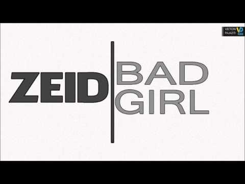ZeiD - Bad Girl