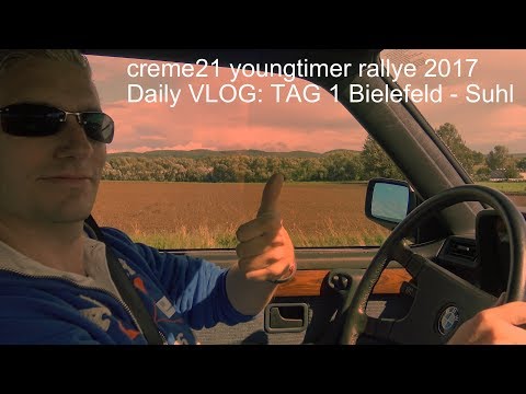 creme21 youngtimer rallye 2017 Daily Vlog Tag 1 von Bielefeld nach Suhl inkl. Einbeck und Eisenach