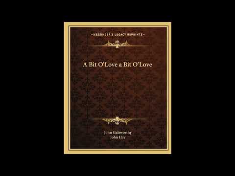A Bit O' Love by John Galsworthy — free full audiobook
