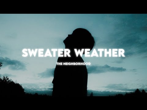 The Neighborhood - Sweater Weather (Lyrics)