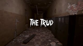 IM STUCK IN A HIGHSCHOOL?! The Trud Part 1