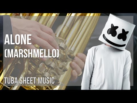 Tuba Sheet Music: How to play Alone by Marshmello