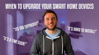 Don’t Upgrade Your Smart Home Yet!