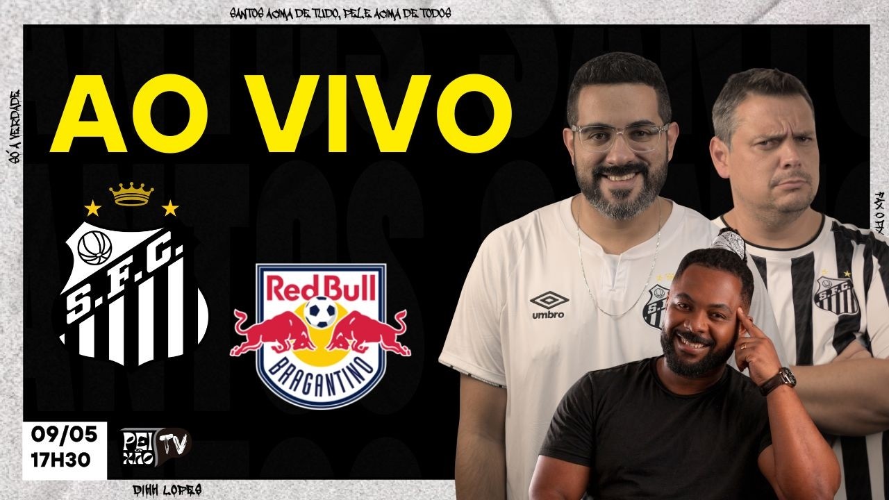 SANTOS E BRAGANTINO - AO VIVO DA VILA BELMIRO