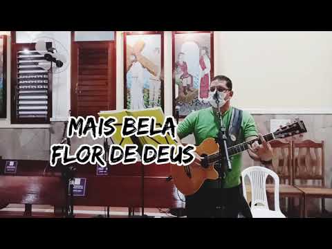 Mais Bela Flor De Deus - Comunidade Doce Mãe de…