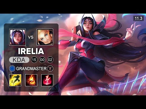 Irelia Mid vs Lux - EUW Grandmaster Patch 11.3