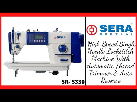 SERA - S330 Single Needle Lockstitch Machine