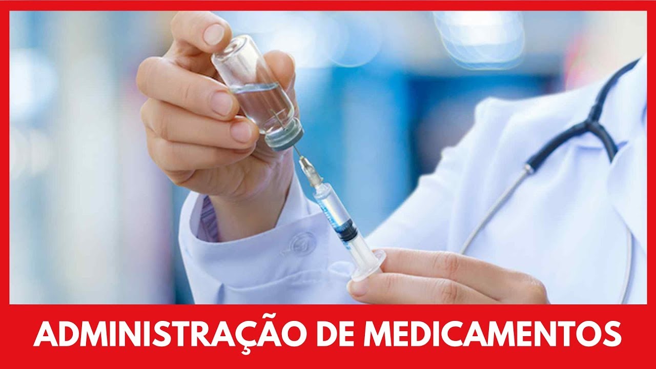 Cuidados de Enfermagem na Administração de Medicamentos