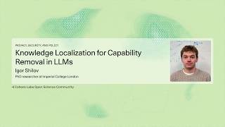 Igor Shilov - Knowledge Localization for Capability Removal in LLMs