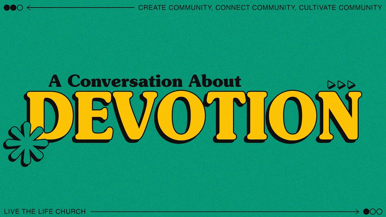 A Conversation About Living Devoted