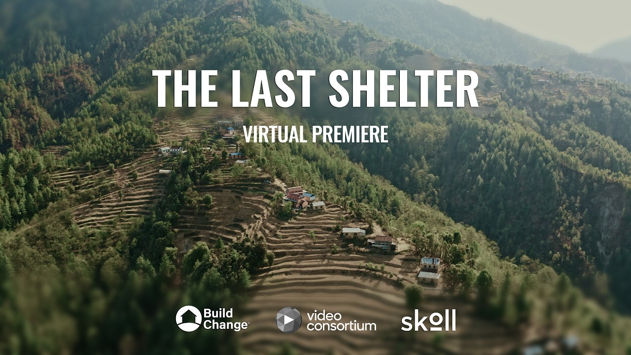 Virtual Premiere: The Last Shelter | #SolutionsInsideOut | Build Change