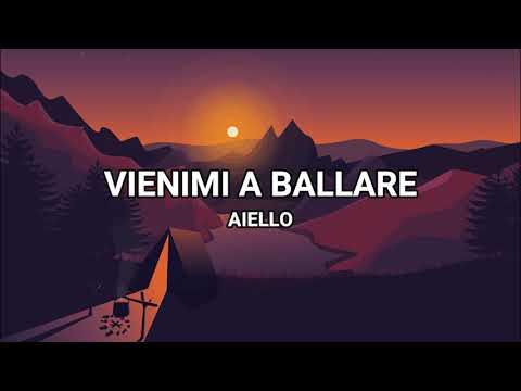 Vienimi a Ballare - Aiello (Lyrics/Testo)