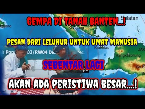 #Videoviral Sisi gaib Gempa Banten, Pesan dari leluhur untuk umat manusia akhir zaman.