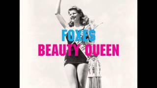 Beauty Queen (Acoustic Version) by Foxes