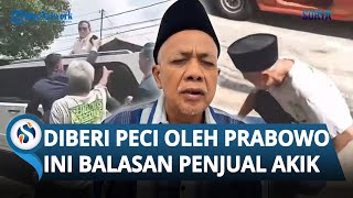 Balasan Mulia Penjual Akik setelah Diberi Peci oleh Prabowo: Dibalas Bacaan Al Quran