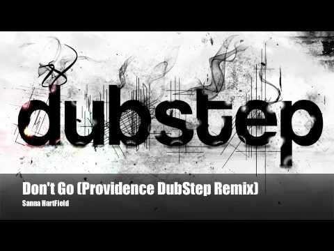 Sanna Hartfield - Don't Go (Providence DubStep Remix)