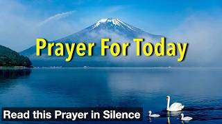 Prayer for Today | Lord, I seek Your presence in every moment of this day
