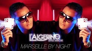L'Algérino Feat. Nassi - Marseille By Night (Production Skalpovich)