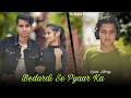Bedardi Se Pyaar Ka Sahara Na Mila Sad Love Story Jubin Nautiyal Be Viners Production 2021