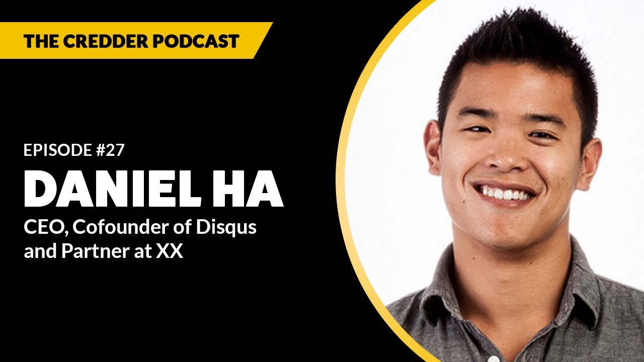 Daniel Ha, CEO and Cofounder of Disqus and Partner at XX