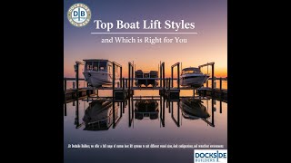 Top Boat Lift Styles and Which Is Right for You