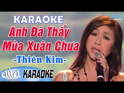 Karaoke Anh Đã Thấy Mùa Xuân Chưa Thiên Kim - Karaoke Nhạc Vàng Tone Nữ Hay Nhất