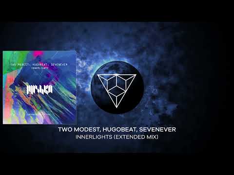 Two Modest, Hugobeat, SevenEver - Innerlights (Extended Mix)