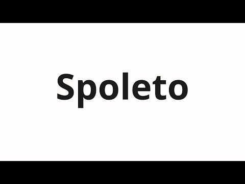 How to pronounce Spoleto