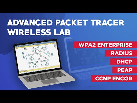 Advanced Packet Tracer Wireless Lab - WPA2 Enterprise, RADIUS, DHCP, PEAP,  CCNP ENCOR