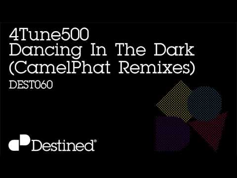 4Tune500 - Dancing In The Dark (CamelPhat Remix - Vocal Mix) [Destined]