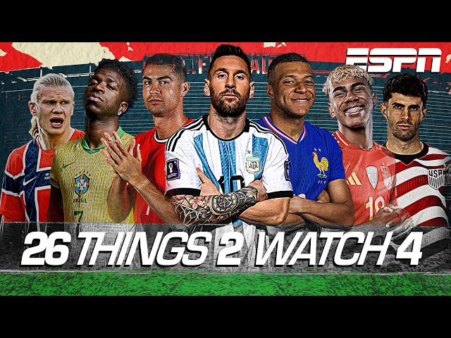 26 things to watch for in the 2026 World Cup