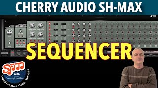 Cherry Audio SH-MAX Synth - for MAC / Windows - Tutorial: The Sequencer