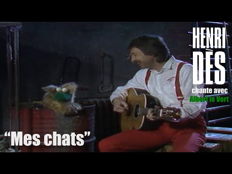 Henri Dès et Albert le Vert - "Mes chats"
