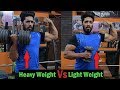 Light Weights Vs Heavy Weights for - Fat Lose/Muscle Gain/Weight Lose/Weight Gain